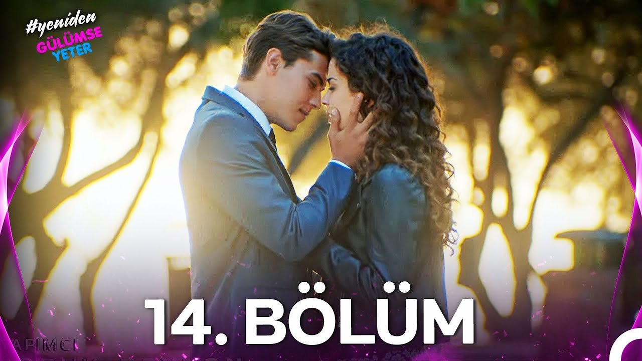 #YENİDEN Gülümse Yeter 14. Bölüm