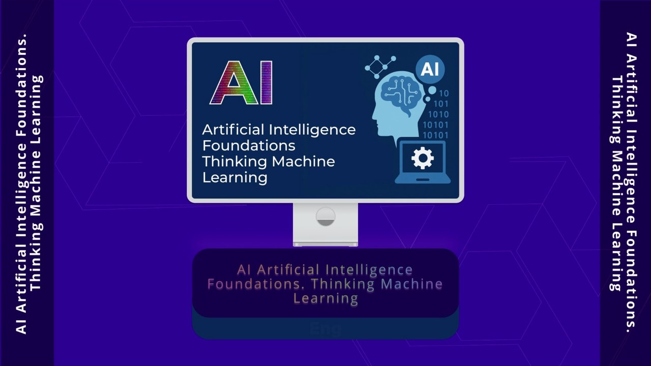 AI, आर्टिफिशियल इंटेलिजेंस Foundations, सोचने वाली मशीन लर्निंग, और इसके आगे भी-हिंदी-In Hindi #00