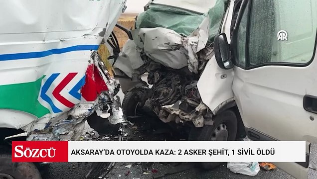 Aksaray’da otoyolda kaza: 2 asker şehit, 1 sivil öldü