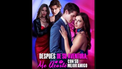 Después De Su Aventura Me Acosté Con Su Mejor Amigo en Español