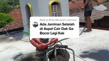 Ada Jaminan Setelah di Aspal Cair Dak Ga Bocor Lagi Kak