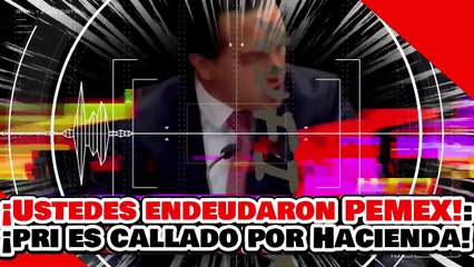 🔥🚨¡USTEDES ENDEUDARON PEMEX! ¡PRI se QUEDA sin ARGUMENTOS ANTE el SECRETARIO de HACIENDA!