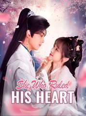 She Who Ruled His Heart  - Drama FULL MOVIES ENGLISH SUB