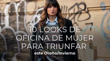 10 looks de oficina de mujer para triunfar este Otoño/Invierno