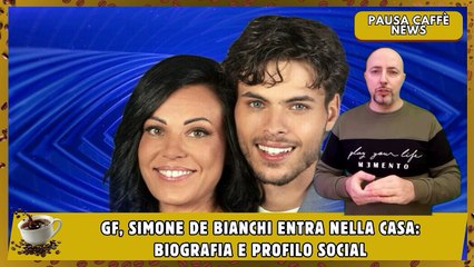 GF, Simone De Bianchi entra nella Casa biografia e profilo social