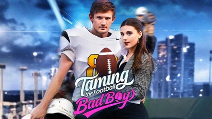 Taming The Football Bad Boy (2025) Full