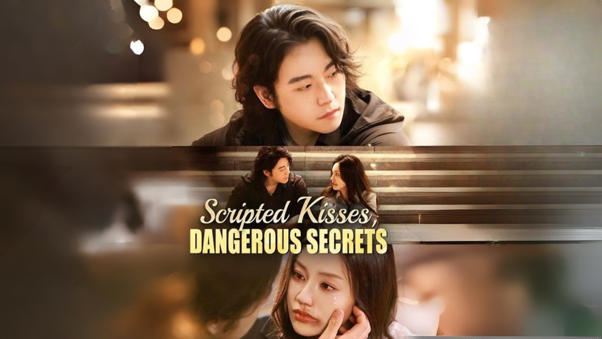 Scripted Kisses, Dangerous Secrets #Dramabox