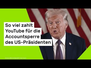 Donald Trump: So viel zahlt YouTube für die Accountsperre des US-Präsidenten