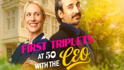 First Triplets At 50 With The CEO Full Movie
