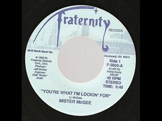Mister McGee - You're What I'm Lookin' For