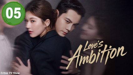 Love’s Ambition – Episode 5 (2025)