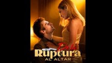 De La Ruptura Al Altar