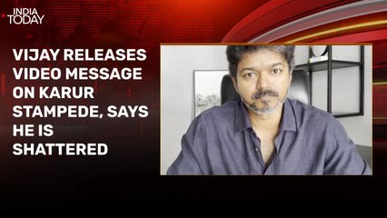 Vijay breaks silence on Karur stampede, says truth will come out soon