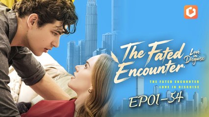The Fated Encounter, Love Disguise full movie