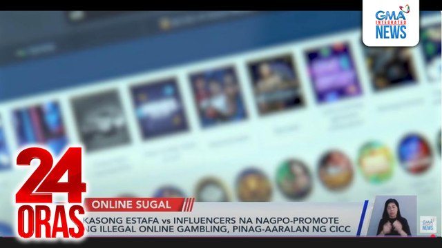 Kasong estafa vs. influencers na nagpo-promote ng illegal online gambling, pinag-aaralan ng CICC | 24 Oras
