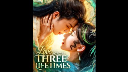 Love Across Three Lifetimes Full