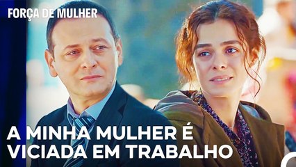Musa Chateado Com o Trabalho Duro da Mulher - Força de Mulher Episodio 8