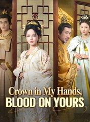 Crown in My Hands Blood on Yours  - Drama FULL MOVIES ENGLISH SUB