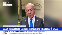 Gaza: Benjamin Netanyahu affirme que l'armée israélienne "restera dans la majeure partie" du territoire