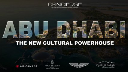 ABU DHABI - The New Cultural Powerhouse