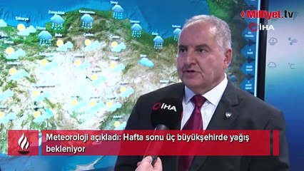 Meteoroloji açıkladı: Hafta sonu üç büyükşehirde yağış bekleniyor