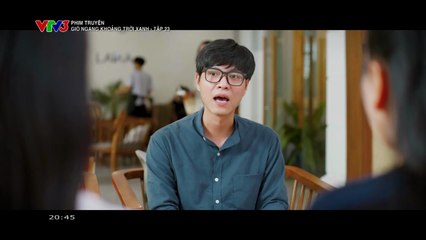 Gió Ngang Khoảng Trời Xanh Tập 23 - Phim Truyền Hình Việt Nam VTV3 | Phim Hay