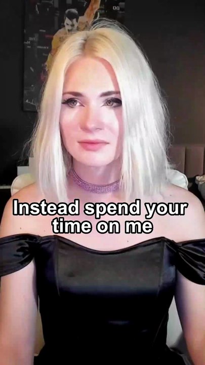 Stop spending your money on stupid shit Instead spend your time on me
