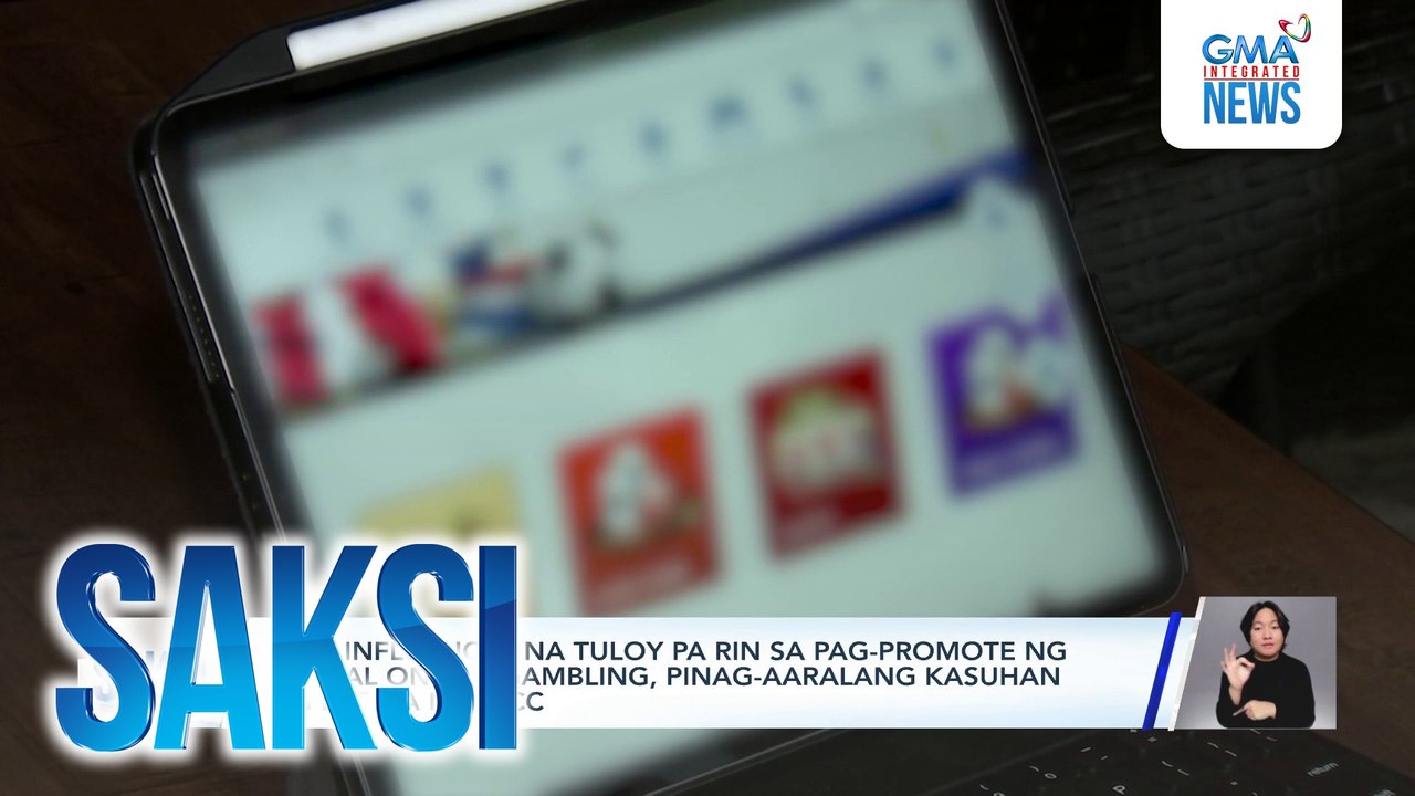 Mga influencer na tuloy pa rin sa pag-promote ng illegal online gambling, pinag-aaralang kasuhan ng estafa ng CICC | Saksi