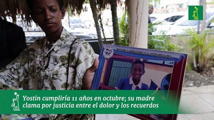 Yostin cumpliría 11 años en octubre; su madre clama por justicia entre el dolor y los recuerdos