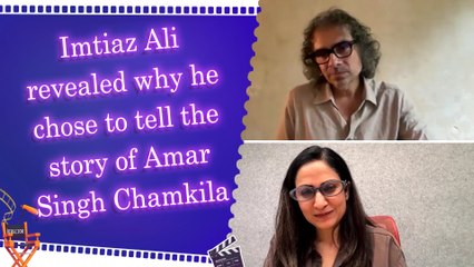 IANS Exclusive: Imtiaz Ali revealed why he chose to tell the story of Amar Singh Chamkila