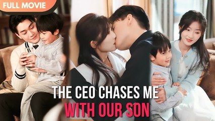[ENG SUB] CEO GU TRIES TO WIN ME BACK WITH HIS SON  FULL