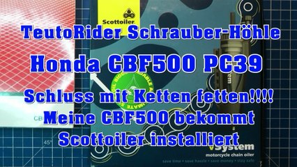 Honda CBF500 PC39 bekommt Scottoiler installiert