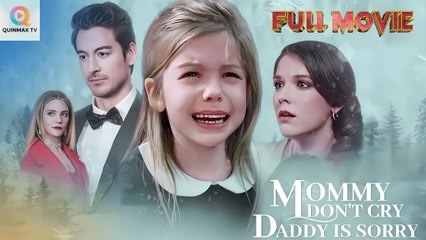 Mommy Dont Cry, Daddy Is Sorry Full Movie (2025)