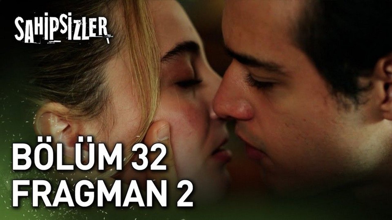 Sahipsizler 32.Bölüm - Sahipsizler - Sezon 2 - Bölüm 32 - Fragman VCRH STCRH