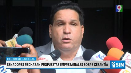 Rechazan propuesta empresarial sobre cesantía | Primera Emisión SIN