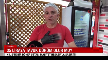 35 liraya tavuk dürüm olur mu? Kilis'te bir döner ustası maliyet hesabıyla şaşırttı