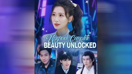 Upgrade Complete: Beauty Unlocked