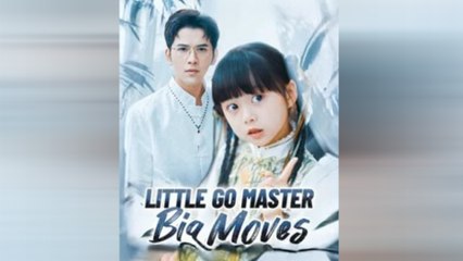 Little Go Master Big Moves