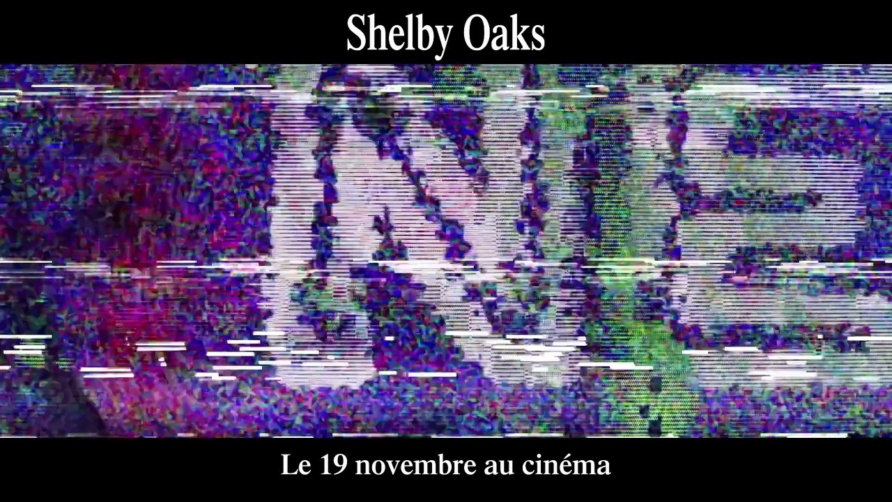 SHELBY OAKS Bande Annonce VF (2025) Film d'Horreur