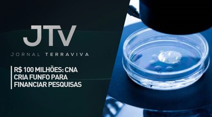 R$ 100 milhões: CNA cria funfo para financiar pesquisas