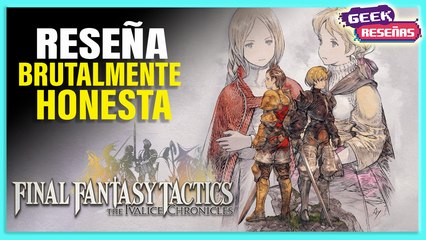 Final Fantasy Tactics: The Ivallice Chronicles trae de regreso un clásico de culto