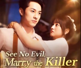 See No Evil, Marry The Killer - FULL #drama