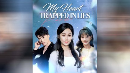 My Heart, Trapped In Lies