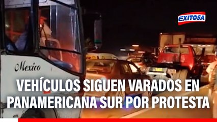 Vehículos siguen varados en Panamericana Sur por protesta
