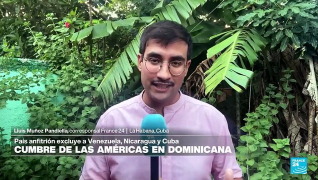 Informe desde La Habana: X Cumbre de las Américas excluye a Cuba, Venezuela y Nicaragua