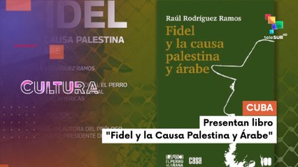 Casa de las Américas recibió presentación del libro "Fidel y la Causa Palestina y Árabe" CULTURA TE LO CUENTO 30-09-2025