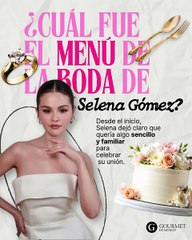 MENÚ DE LA BODA DE SELENA GÓMEZ