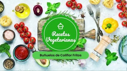 Buñuelos de Coliflor Fritos.