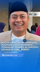 PONPES AL KHOZINY SIDOARJO ROBOH, PUGUH WIJI PAMUNGKAS DPRD JATIM APRESIASI RESPONS CEPAT PEMPROV DAN INGATKAN PENTINGNYA STANDAR LAIK FUNGSI BANGUNAN