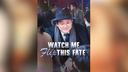 Watch me flip this fate Full Movies